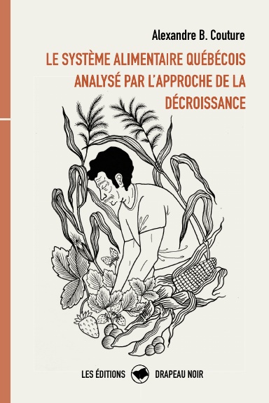 Recension du livre d’Alexandre B. Couture, Le système alimentaire québécois analysé par l’approche de la décroissance
